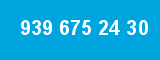 939 675 24 30